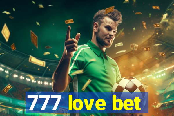 777 love bet